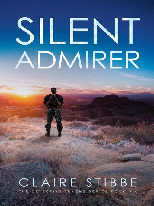 Title details for Silent Admirer by Claire Stibbe - Available